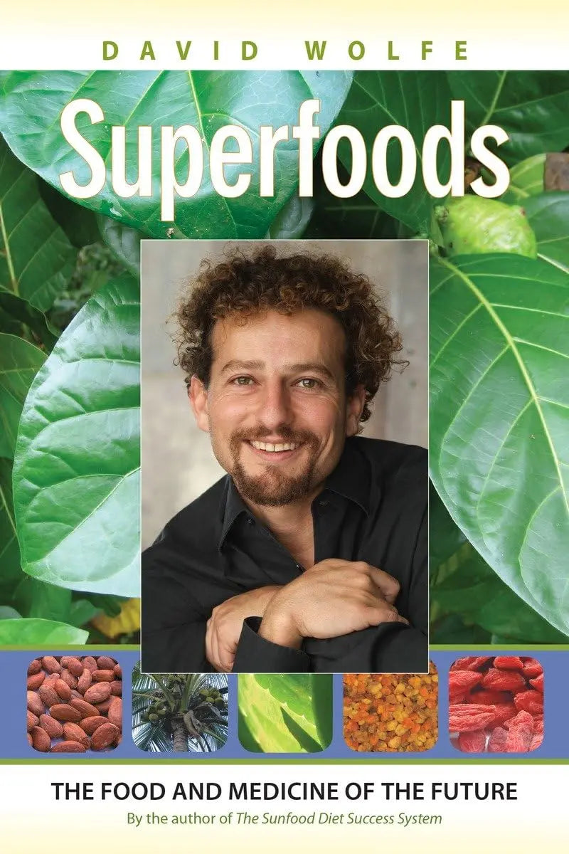 Superfoods: The Food and Medicine of the Future The Happy Book Stack