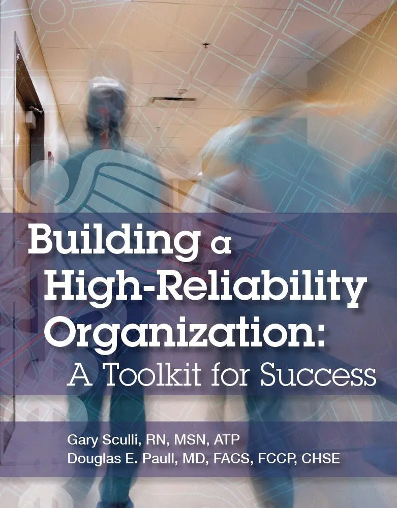 Building a High-reliability Organization: A Toolkit for Success The Happy Book Stack