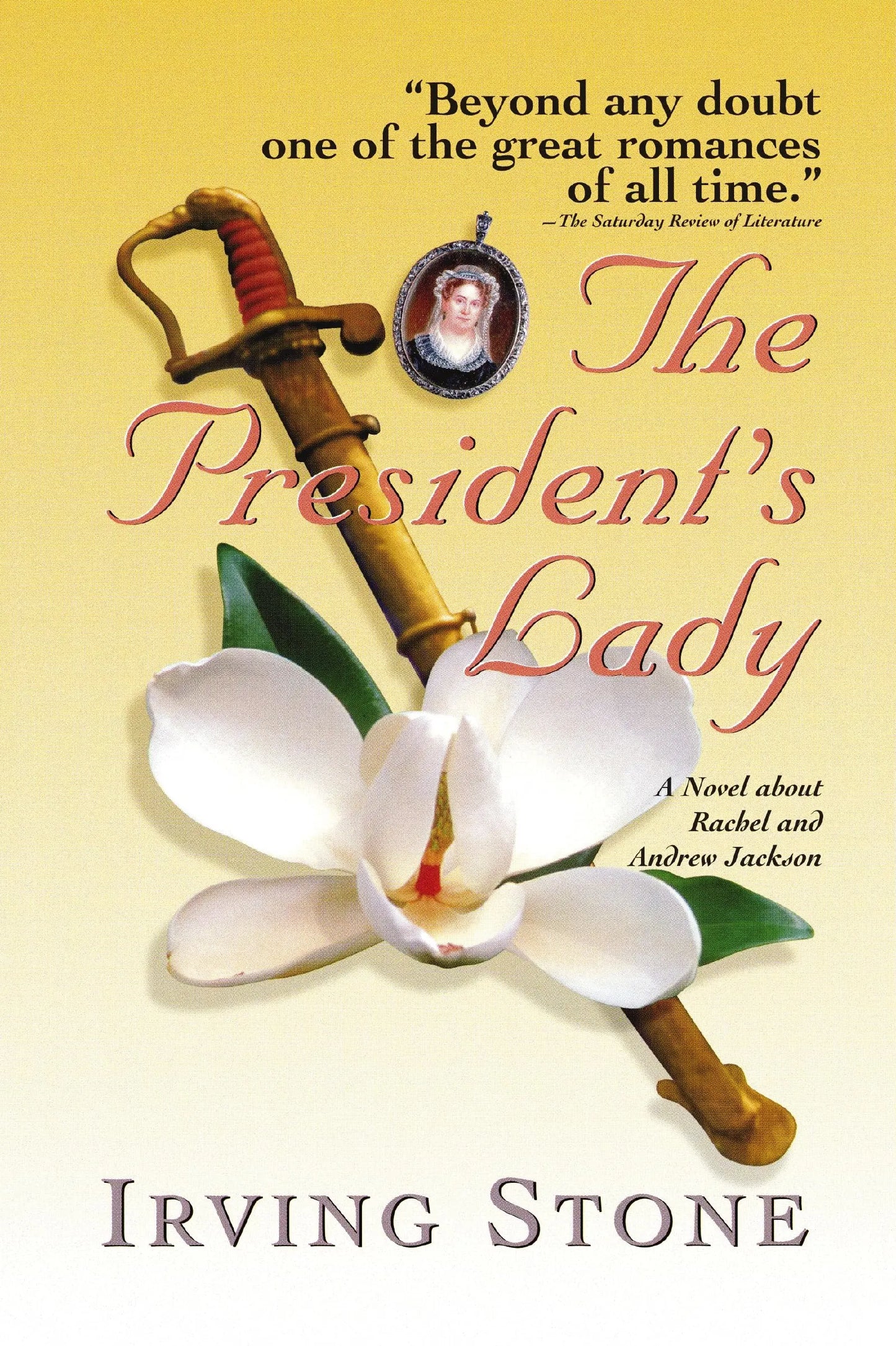The President's Lady: A Novel about Rachel and Andrew Jackson The Happy Book Stack