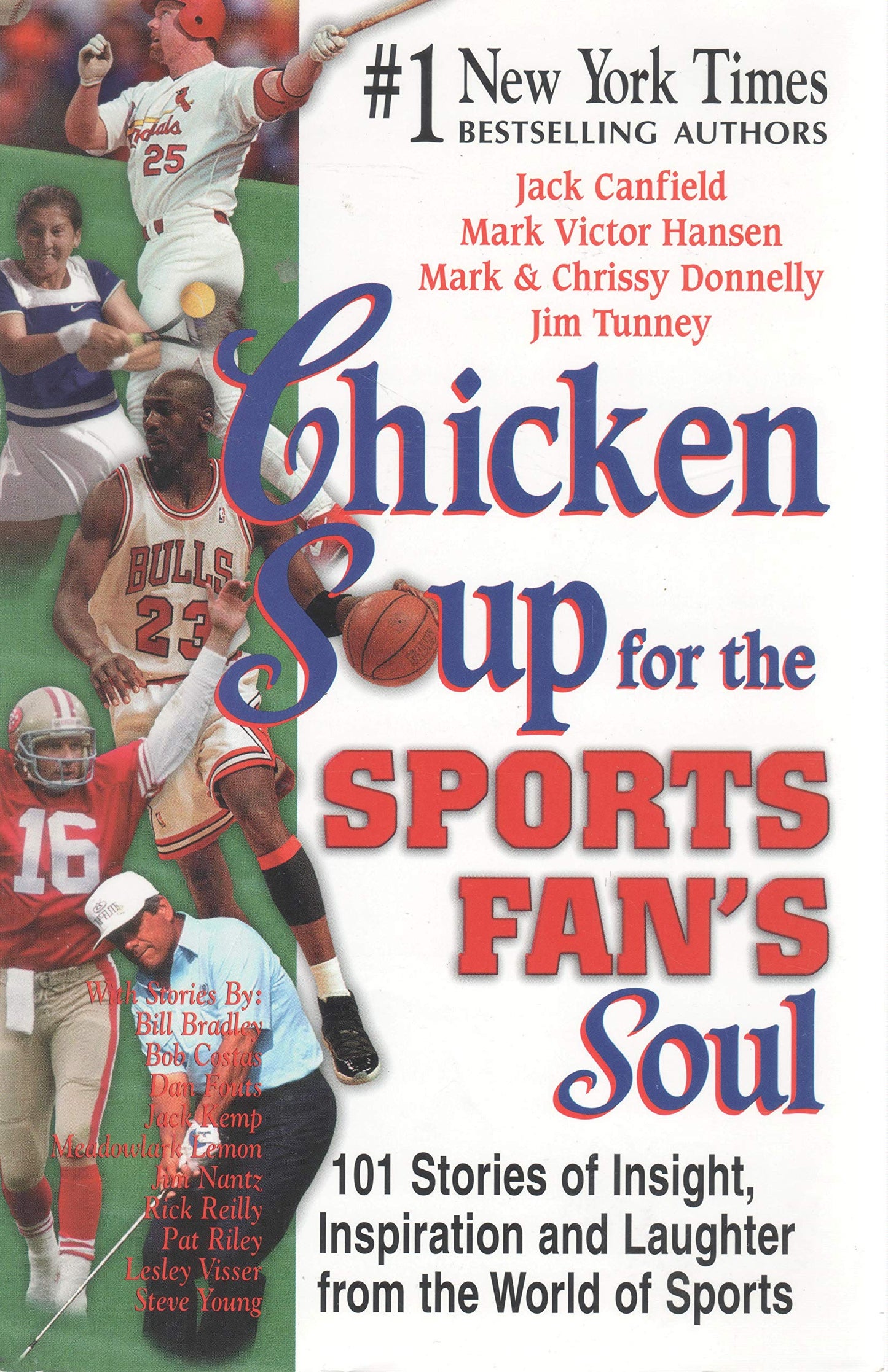 Chicken Soup for the Sports Fan's Soul: Stories of Insight, Inspiration and Laughter in the World of Sport The Happy Book Stack
