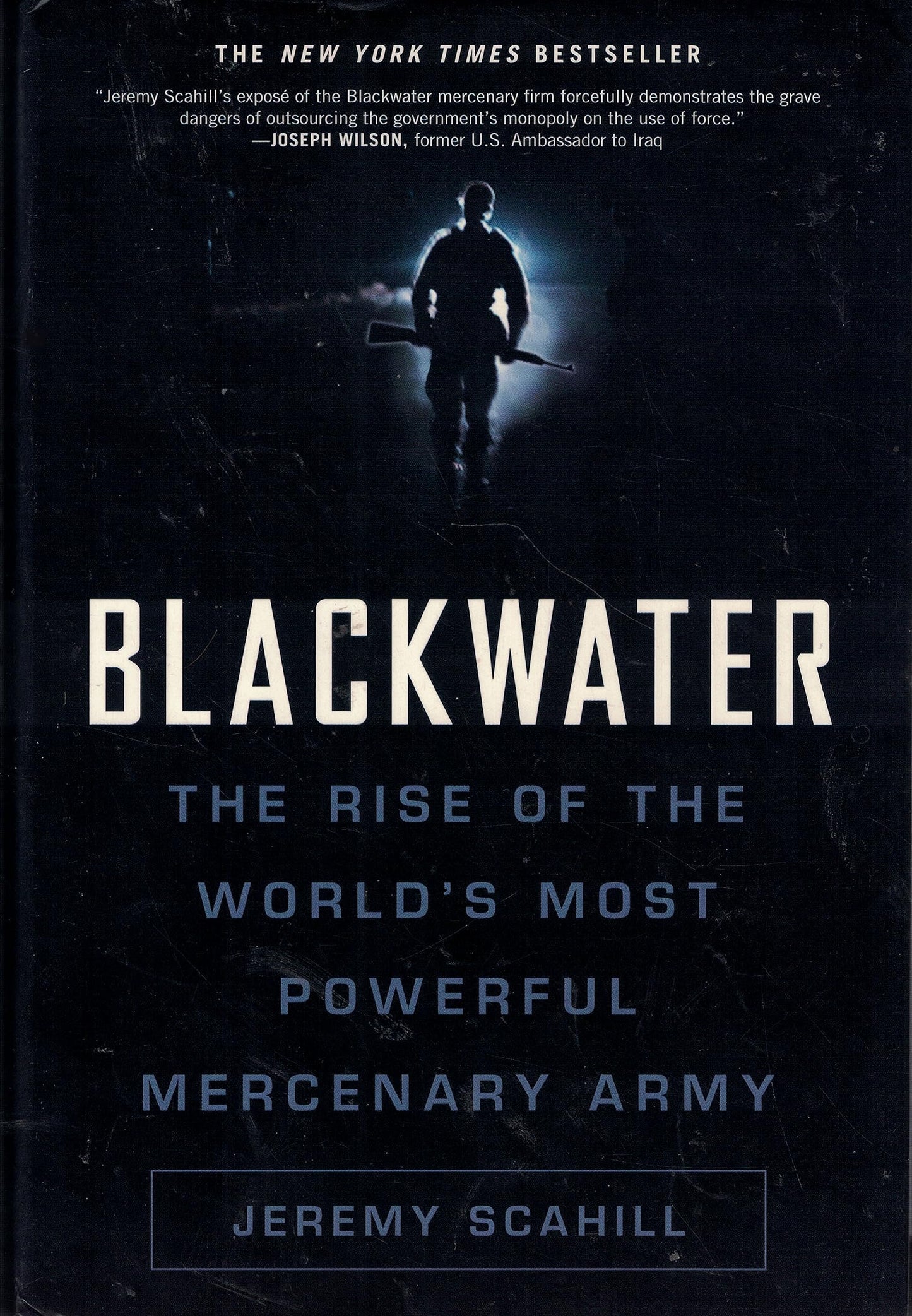 Blackwater: The Rise of the World's Most Powerful Mercenary Army The Happy Book Stack