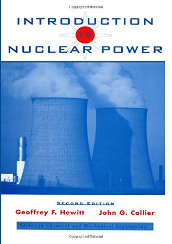 Introduction to Nuclear Power (Series in Chemical and Mechanical Engineering) - 2089