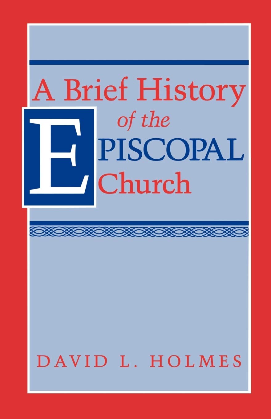 A Brief History of the Episcopal Church The Happy Book Stack