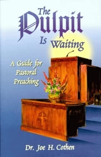 Pulpit Is Waiting, The: A Guide For Pastoral Preaching - 4493