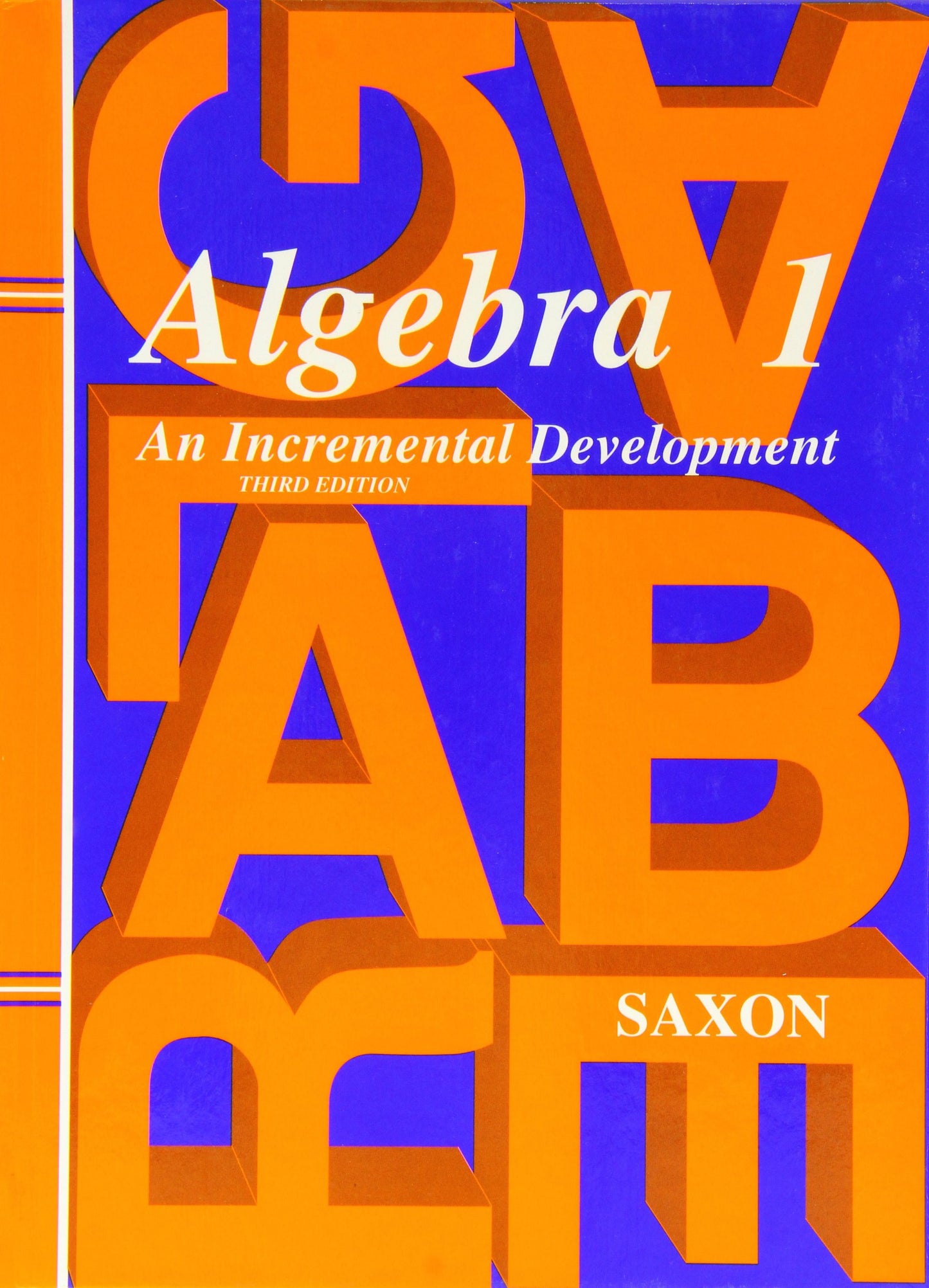 Algebra 1: An Incremental Development, 3rd Edition (Saxon Algebra 1) The Happy Book Stack