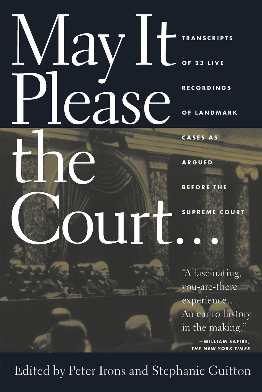 May It Please the Court: The Most Significant Oral Arguments Made Before the Supreme Court Since 1955 The Happy Book Stack