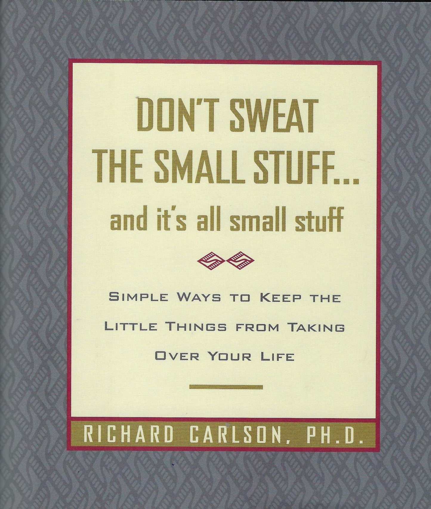Don't Sweat the Small Stuff... and It's All Small Stuff The Happy Book Stack