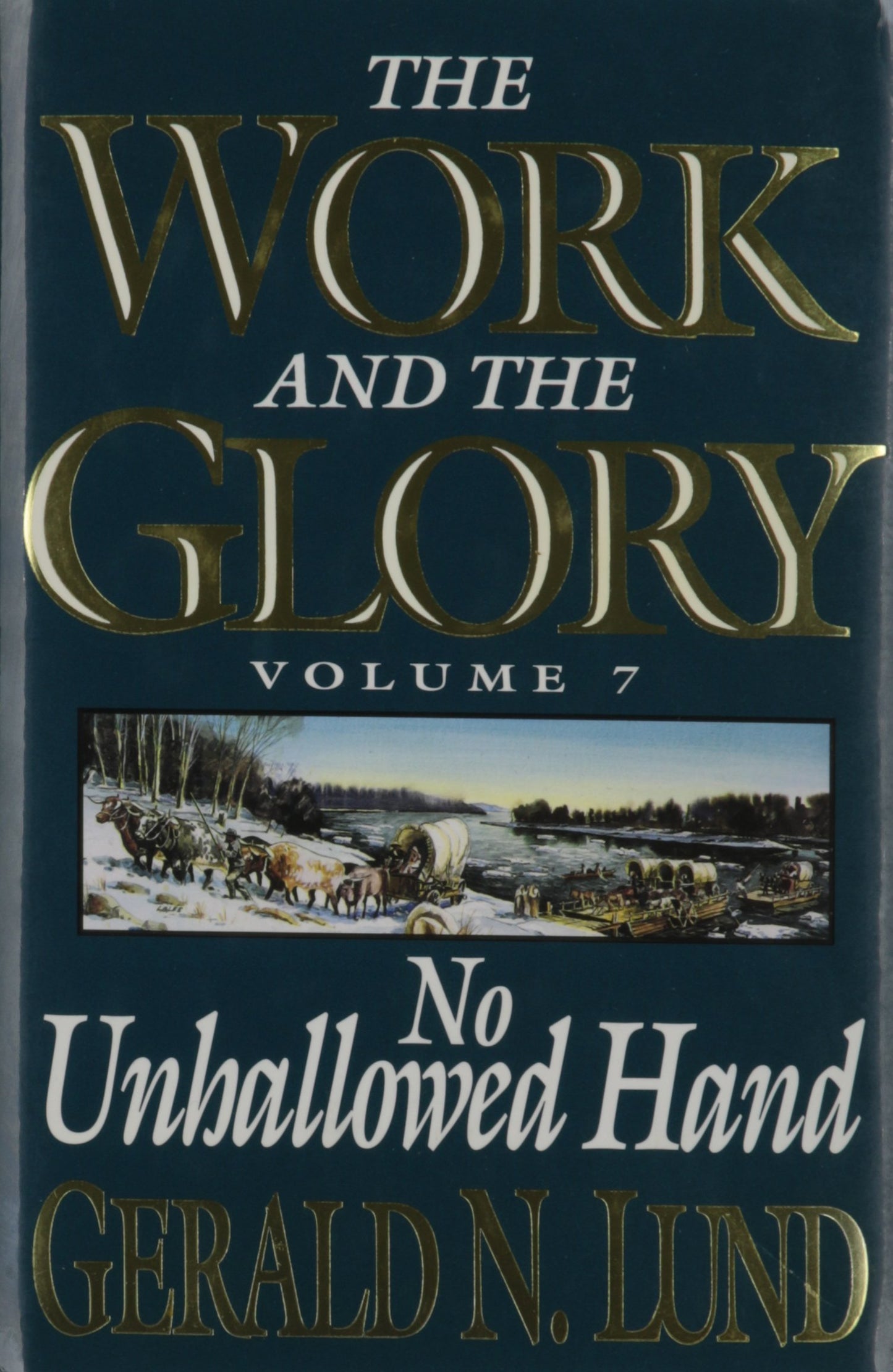 No Unhallowed Hand (Work and the Glory) - 1030