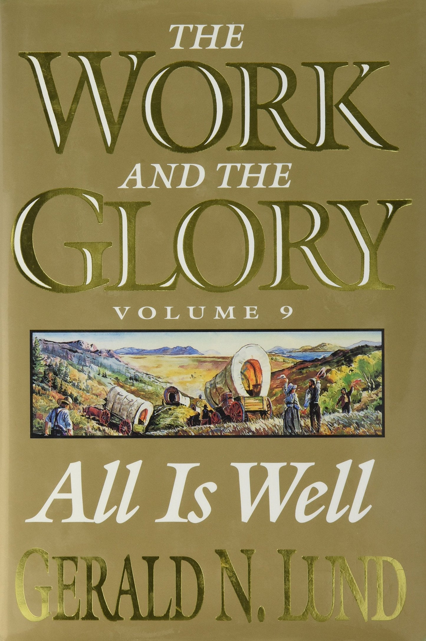 All Is Well: A Historical Novel (Work and the Glory) The Happy Book Stack
