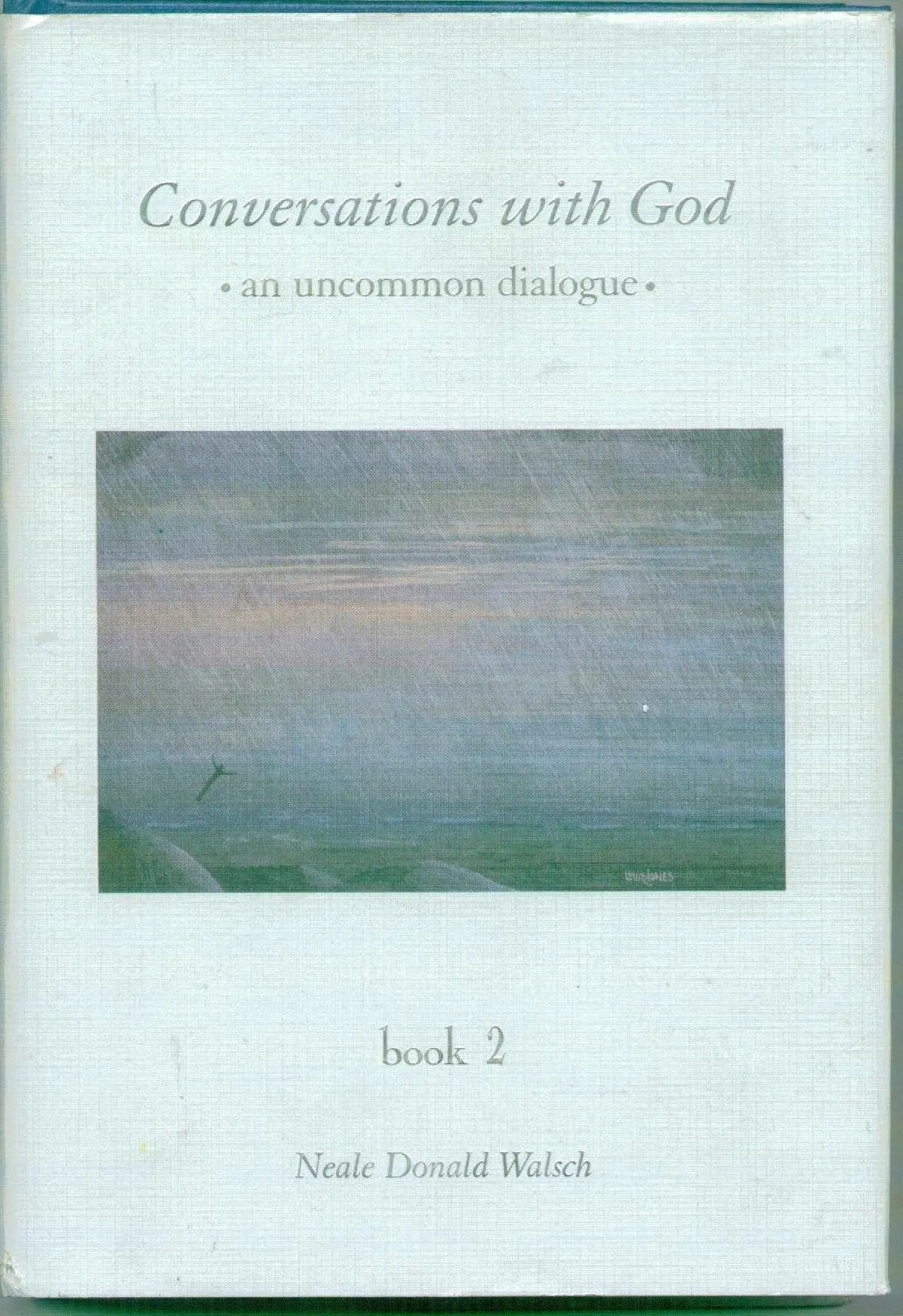 Conversations With God : An Uncommon Dialogue (Book 2) The Happy Book Stack