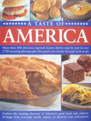A Taste of America: More Than 400 Delicious Regional Recipes Shown Step by Step in Over 1750 Stunning Photographs That Guide You Clearly T The Happy Book Stack
