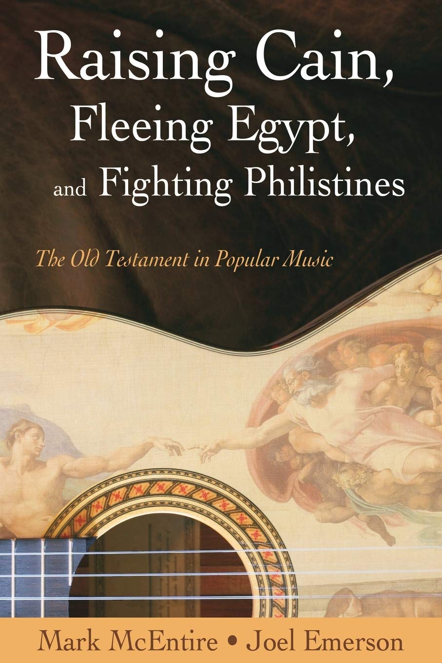 Raising Cain, Fleeing Egypt, and Fighting Philistines: The Old Testament in Popular Music The Happy Book Stack