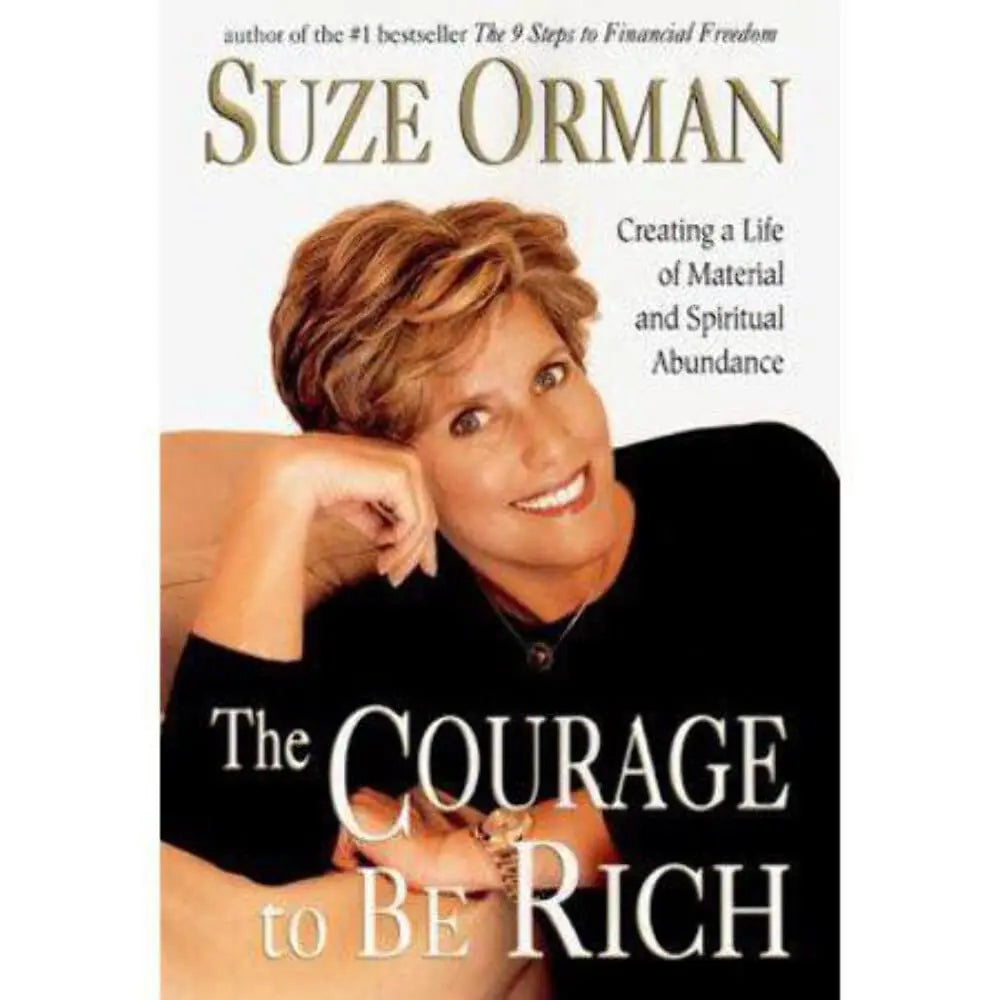 The Courage to Be Rich: Creating a Life of Material and Spiritual Abundance The Happy Book Stack