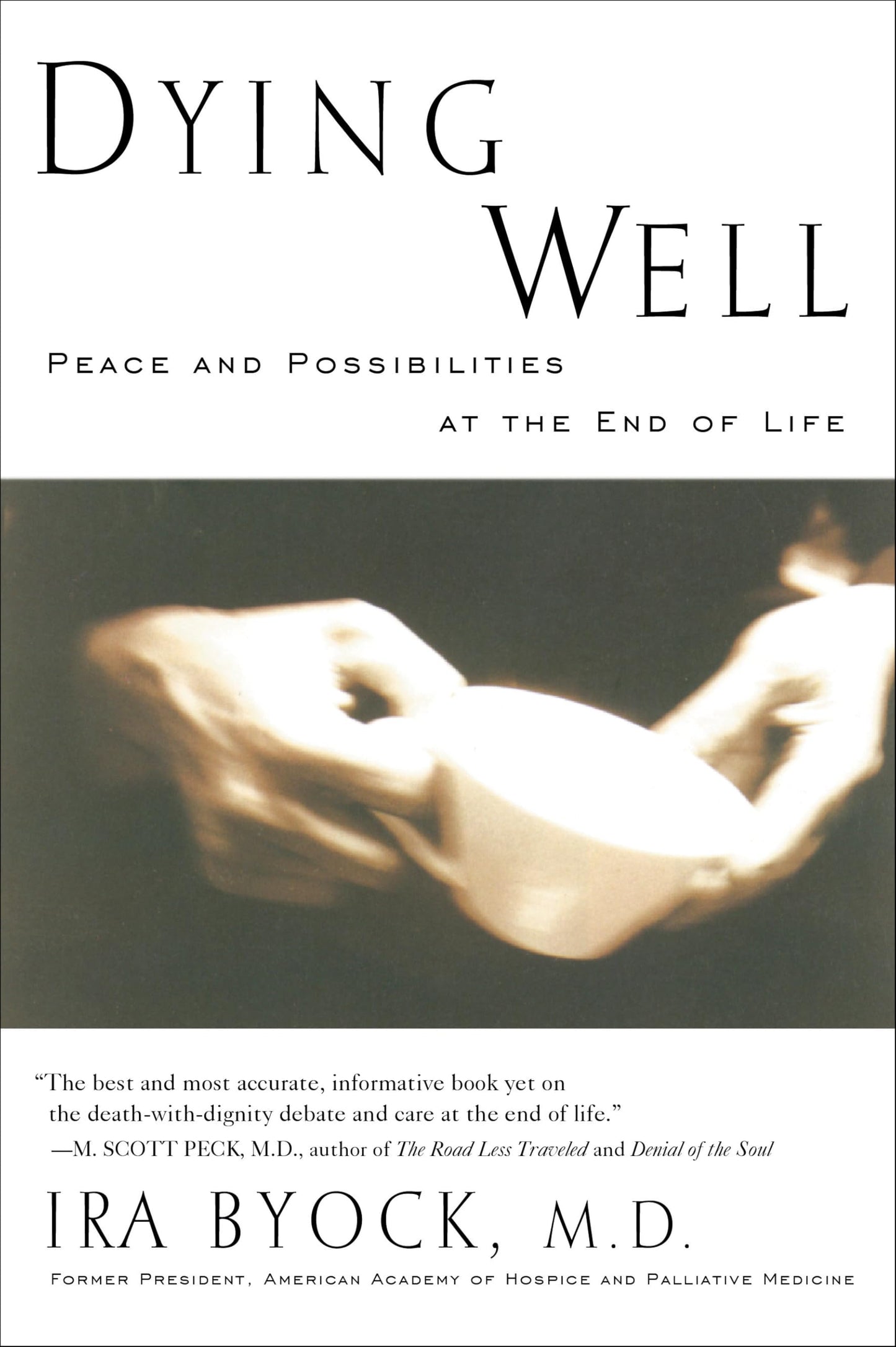 Dying Well: Peace and Possibilities at the End of Life The Happy Book Stack