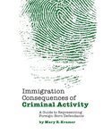 Immigration Consequences of Criminal Activity: A Guide to Representing Foreign-Born Defendants The Happy Book Stack
