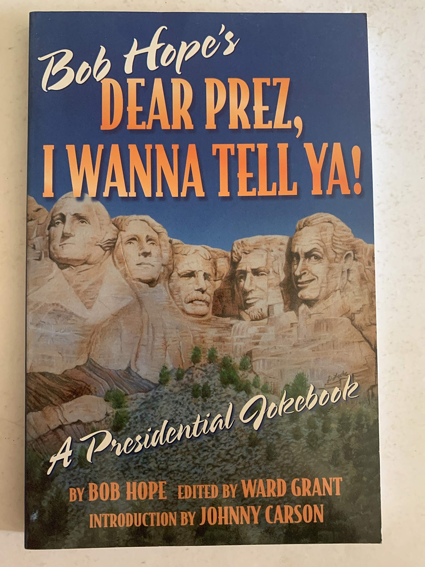 Bob Hope's Dear Prez, I Wanna Tell Ya!: A Presidential Jokebook The Happy Book Stack