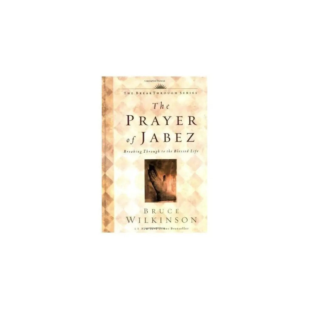 The Prayer of Jabez: Breaking Through to the Blessed Life The Happy Book Stack