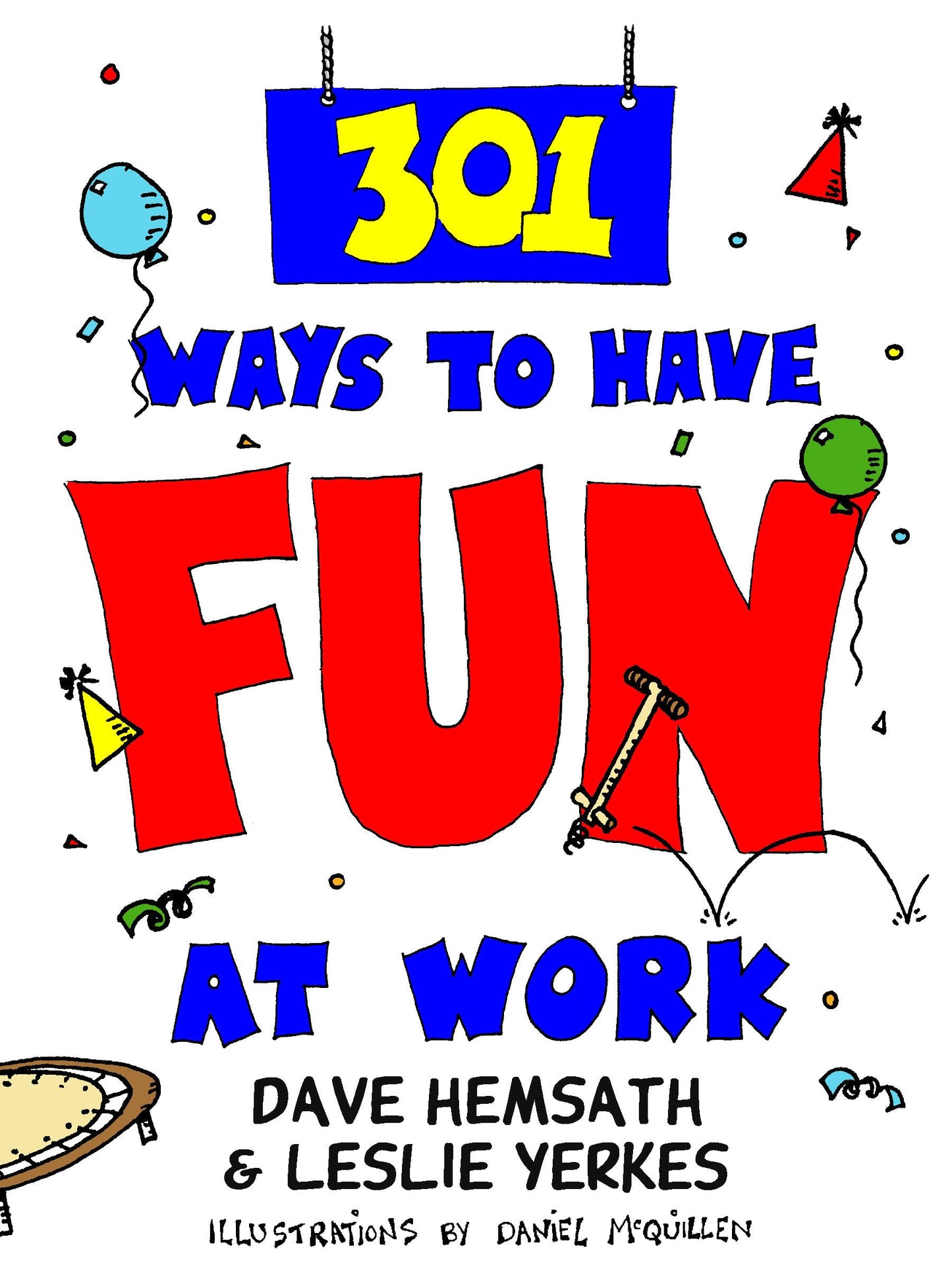 301 Ways to Have Fun At Work - 6334