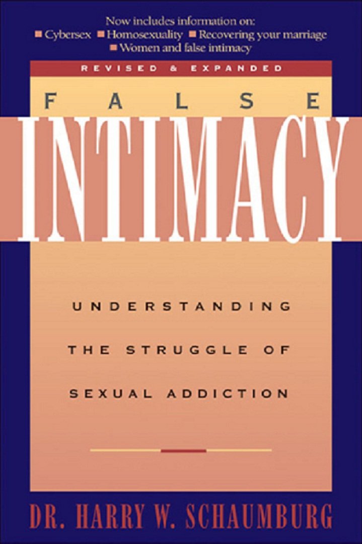 False Intimacy: Understanding the Struggle of Sexual Addiction (LifeChange) The Happy Book Stack