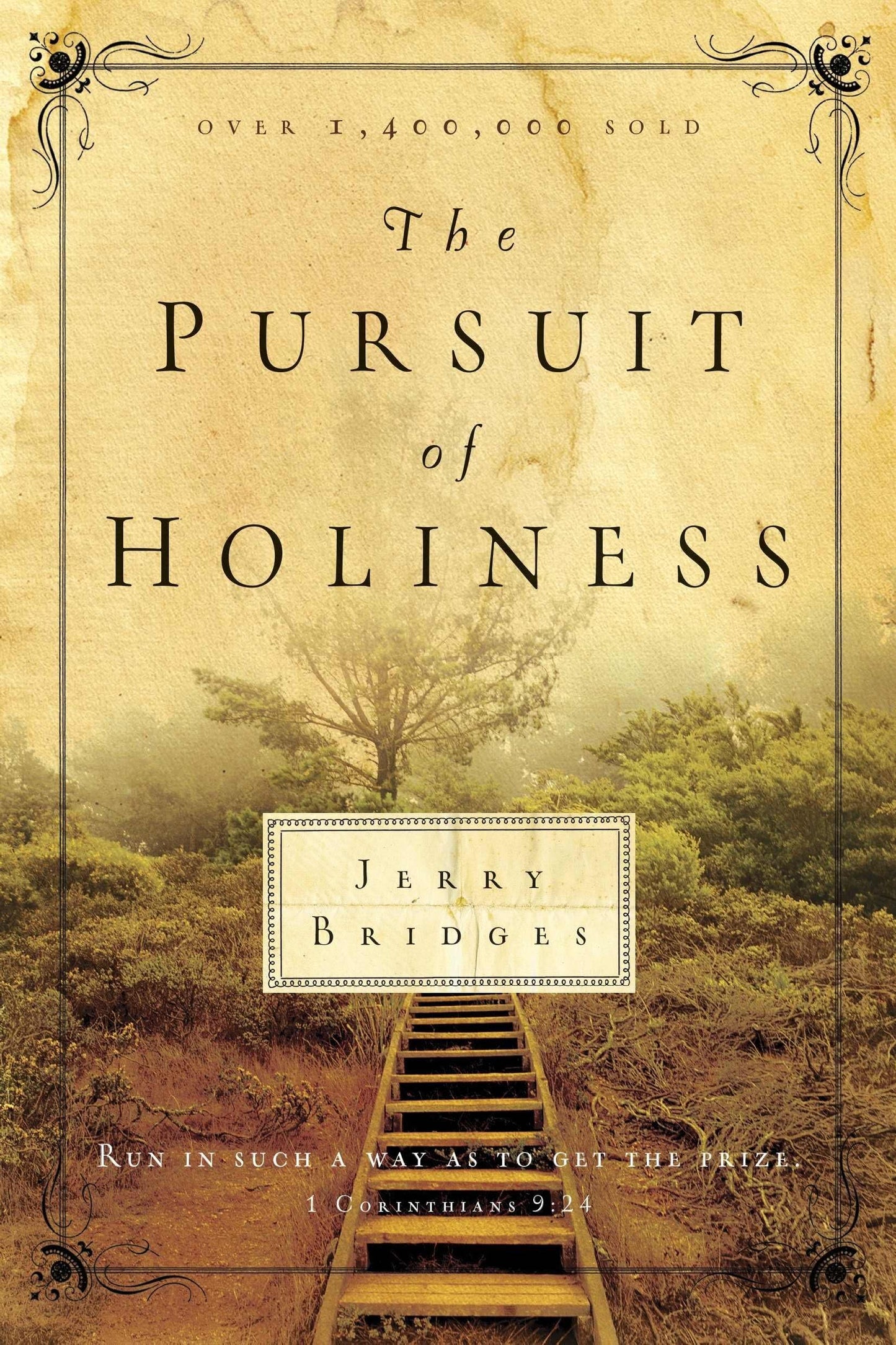 The Pursuit of Holiness: Run in Such a Way as to Get the Prize 1 Corinthians 9:24 The Happy Book Stack
