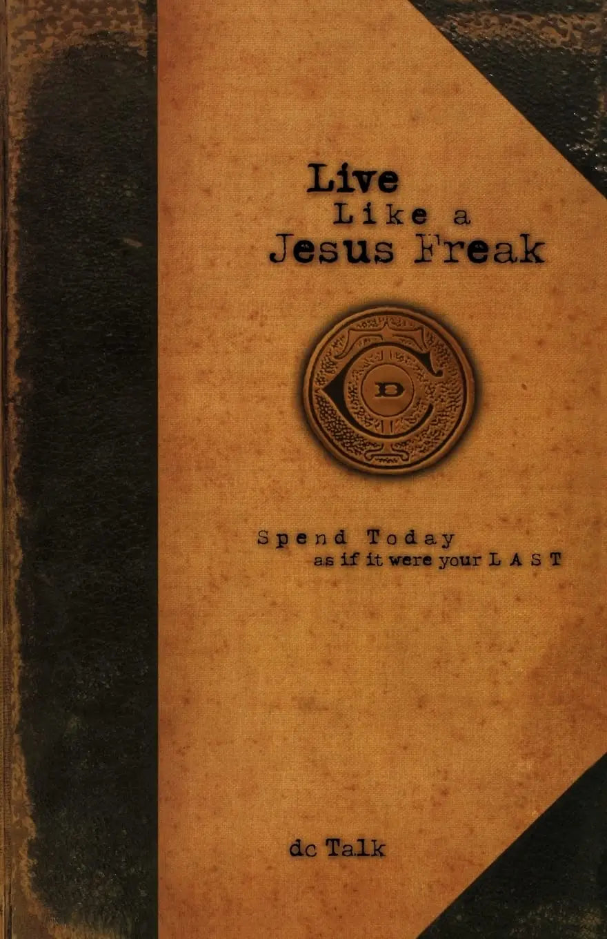 Live Like a Jesus Freak: Spend Today as if it Were Your Last The Happy Book Stack