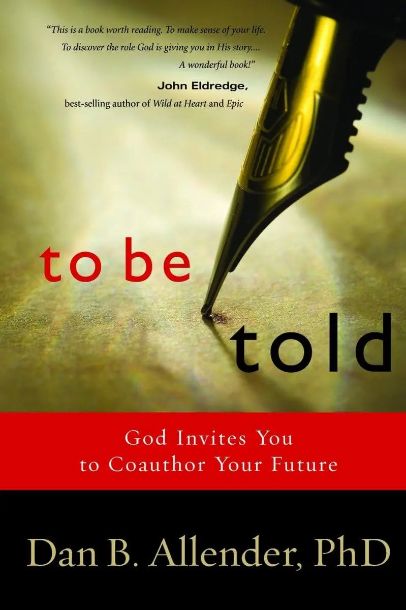 To Be Told: God Invites You to Coauthor Your Future The Happy Book Stack