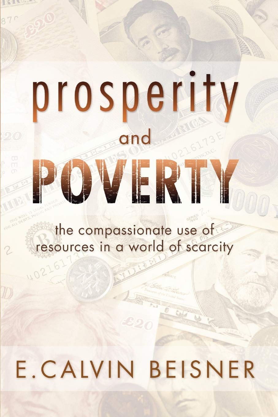 Prosperity and Poverty: The Compassionate Use of Resources in a World of Scarcity - 9202