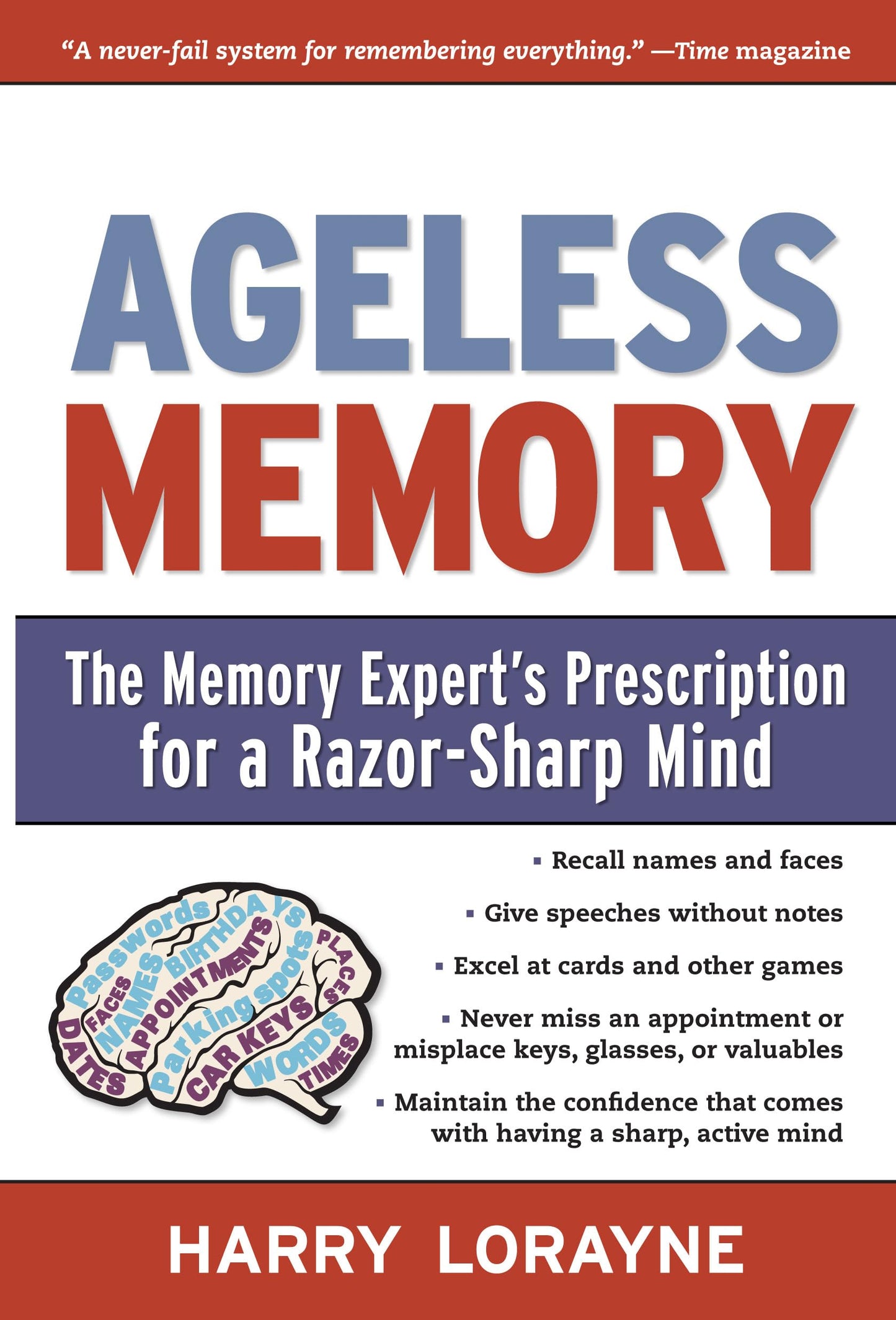 Ageless Memory: The Memory Expert's Prescription for a Razor-Sharp Mind The Happy Book Stack