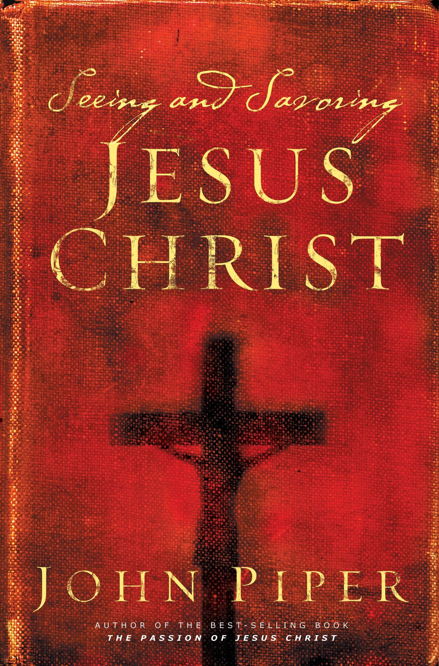 Seeing and Savoring Jesus Christ (Revised Edition) The Happy Book Stack