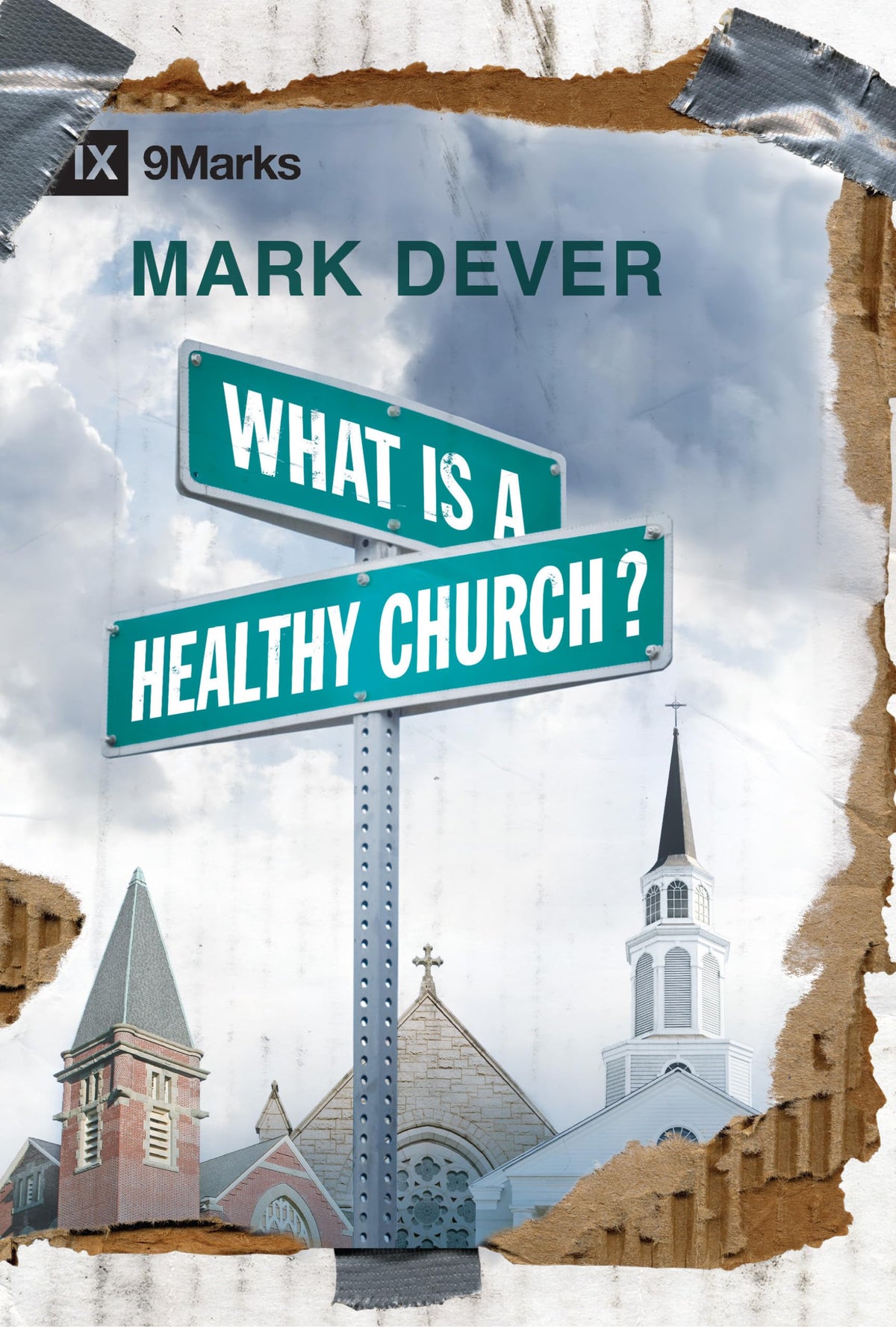What Is a Healthy Church? (9Marks: Building Healthy Churches) The Happy Book Stack