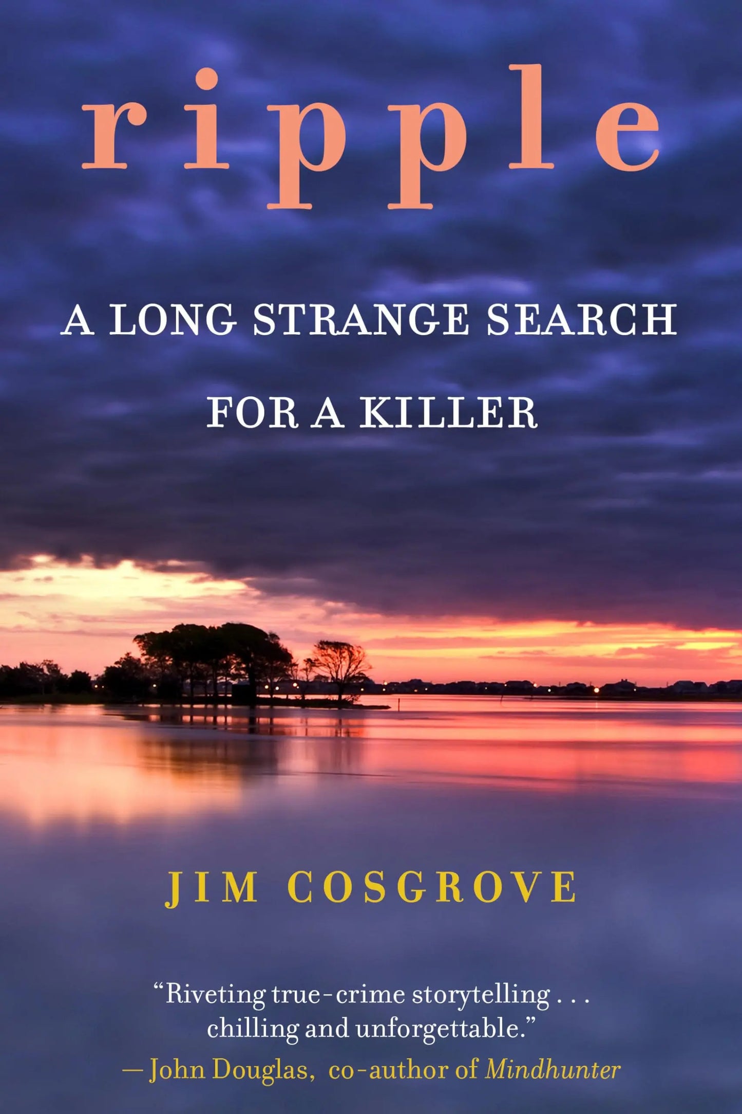 Ripple: A Long Strange Search for A Killer The Happy Book Stack