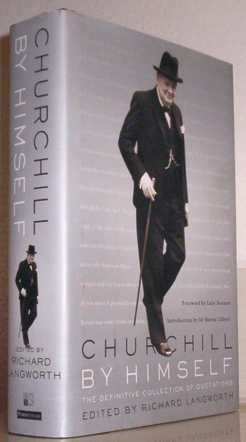 Churchill by Himself: The Definitive Collection of Quotations - 3096
