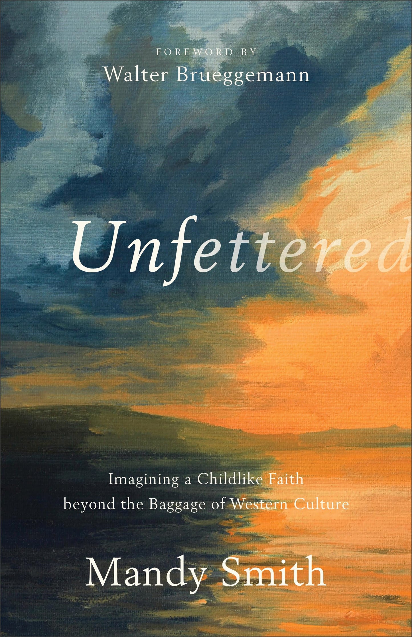 Unfettered: Imagining a Childlike Faith beyond the Baggage of Western Culture The Happy Book Stack