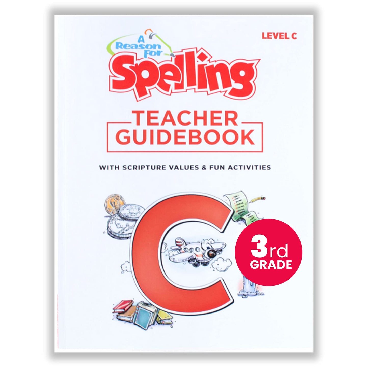 A Reason For Spelling Teacher Guidebook Level C, 3rd Grade - Third Graders Practice Workbooks for Words, Vocabulary & Comprehension Skills - Kids Help Books for Homeschool, Classroom, & Home The Happy Book Stack
