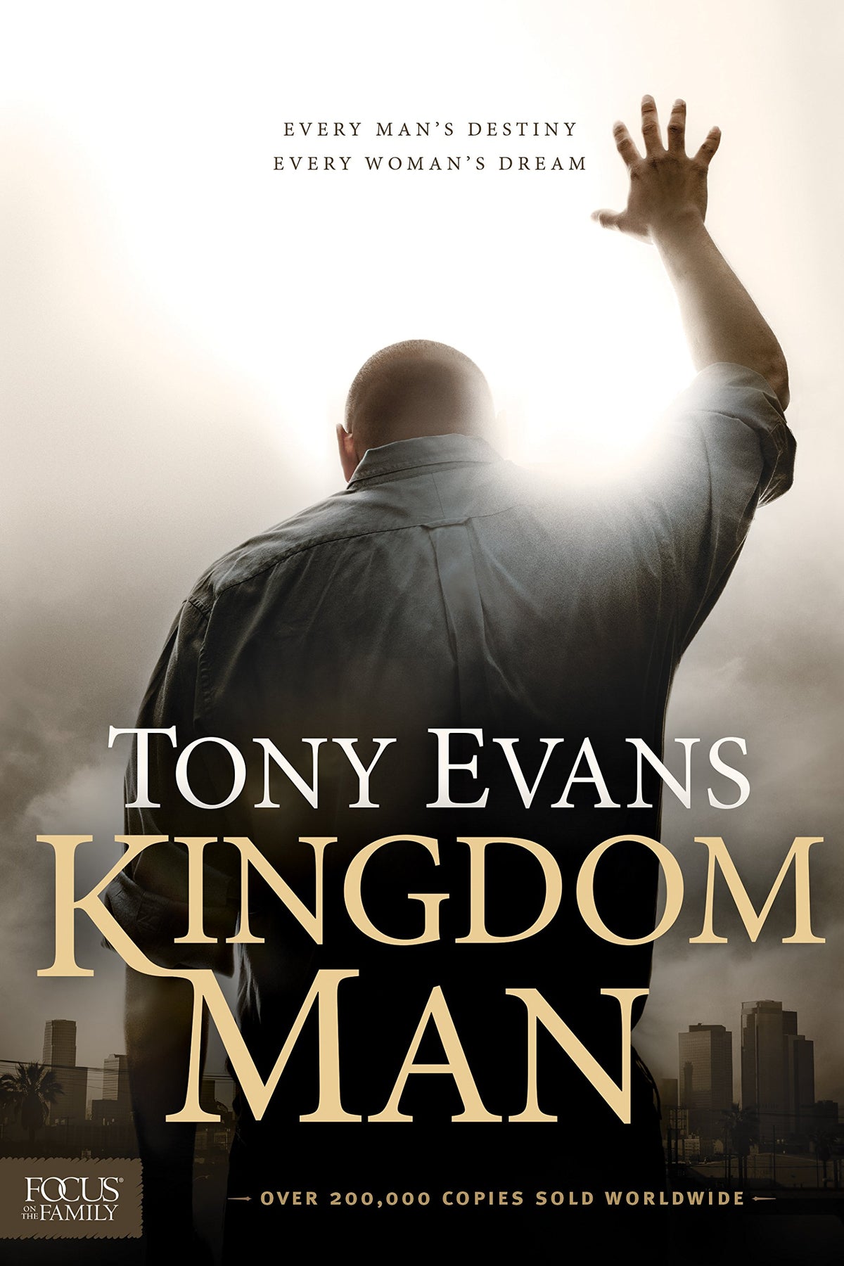 Kingdom Man: Every Man's Destiny, Every Woman's Dream The Happy Book Stack
