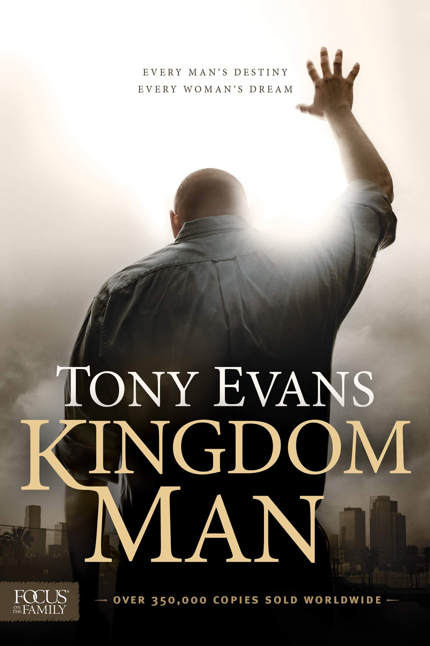 Kingdom Man: Every Man's Destiny, Every Woman's Dream The Happy Book Stack
