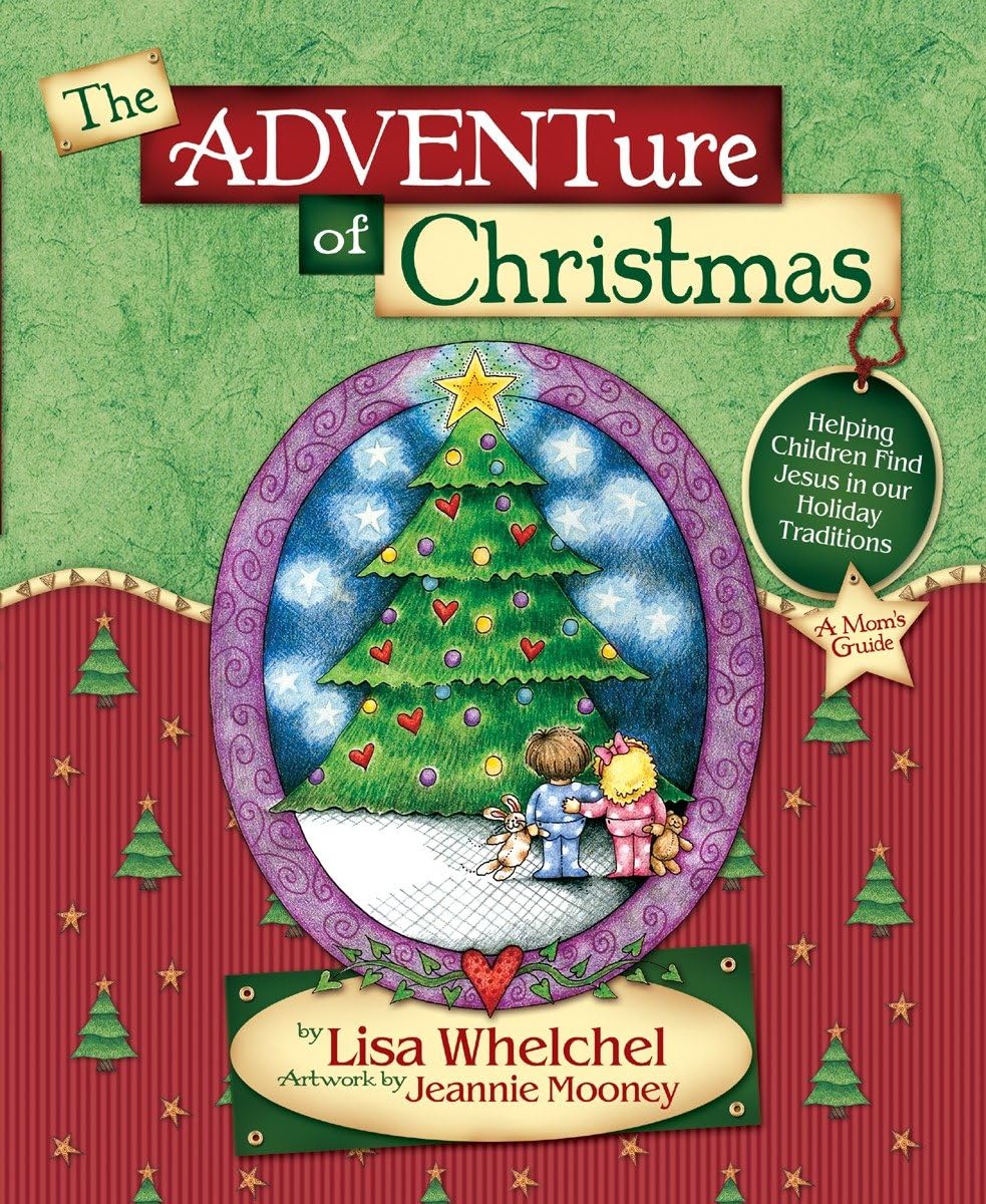 The Adventure of Christmas: Helping Children Find Jesus in Our Holiday Traditions The Happy Book Stack
