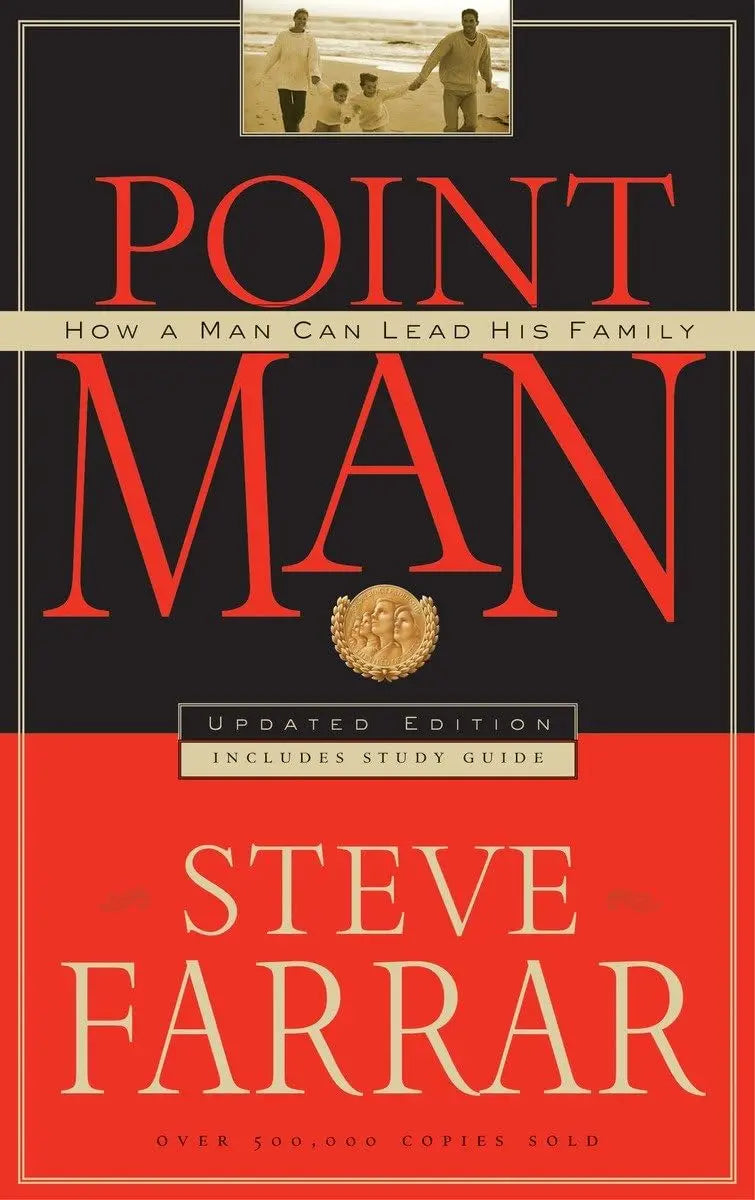 Point Man: How a Man Can Lead His Family The Happy Book Stack