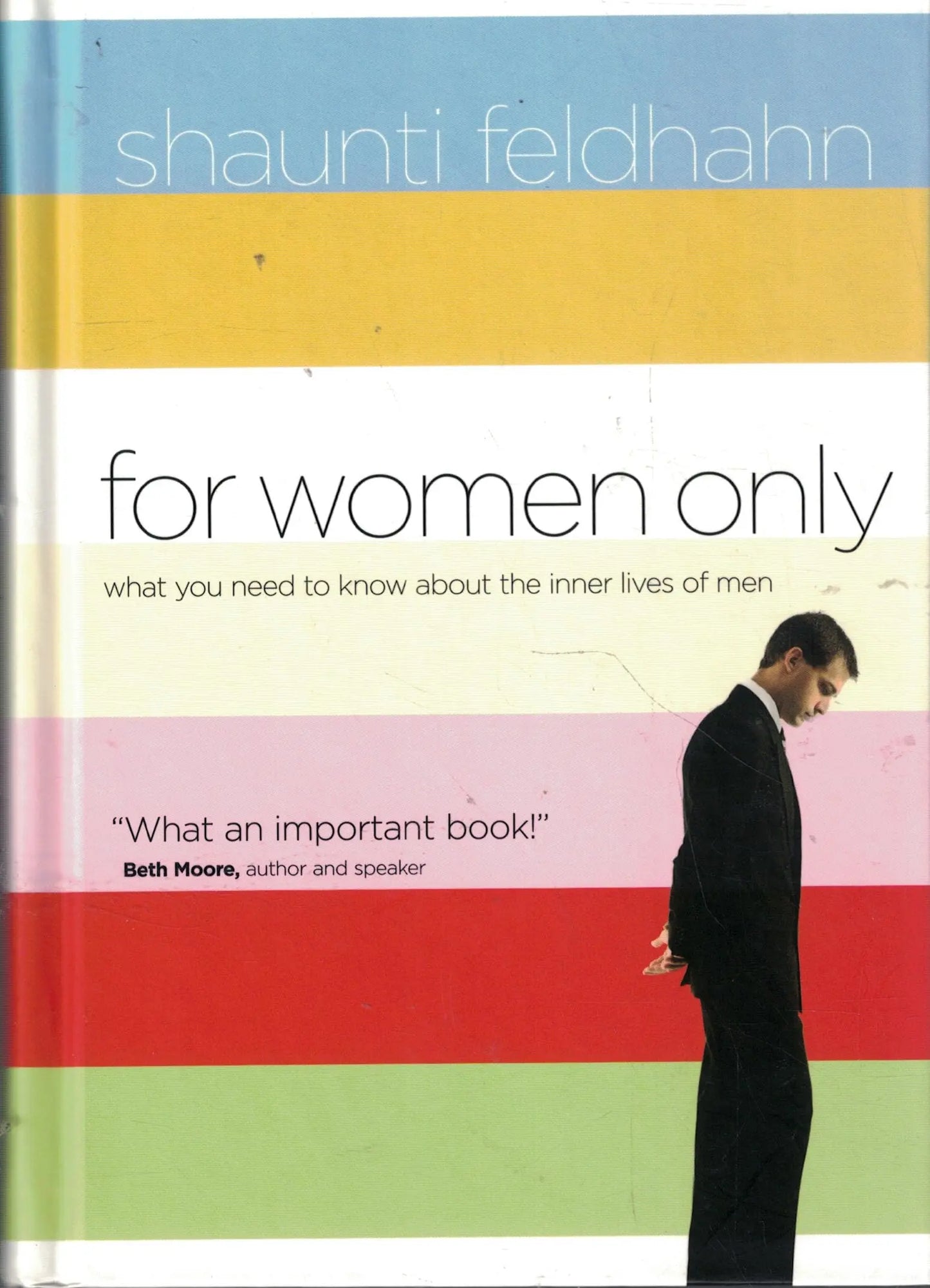 For Women Only: What You Need to Know about the Inner Lives of Men The Happy Book Stack
