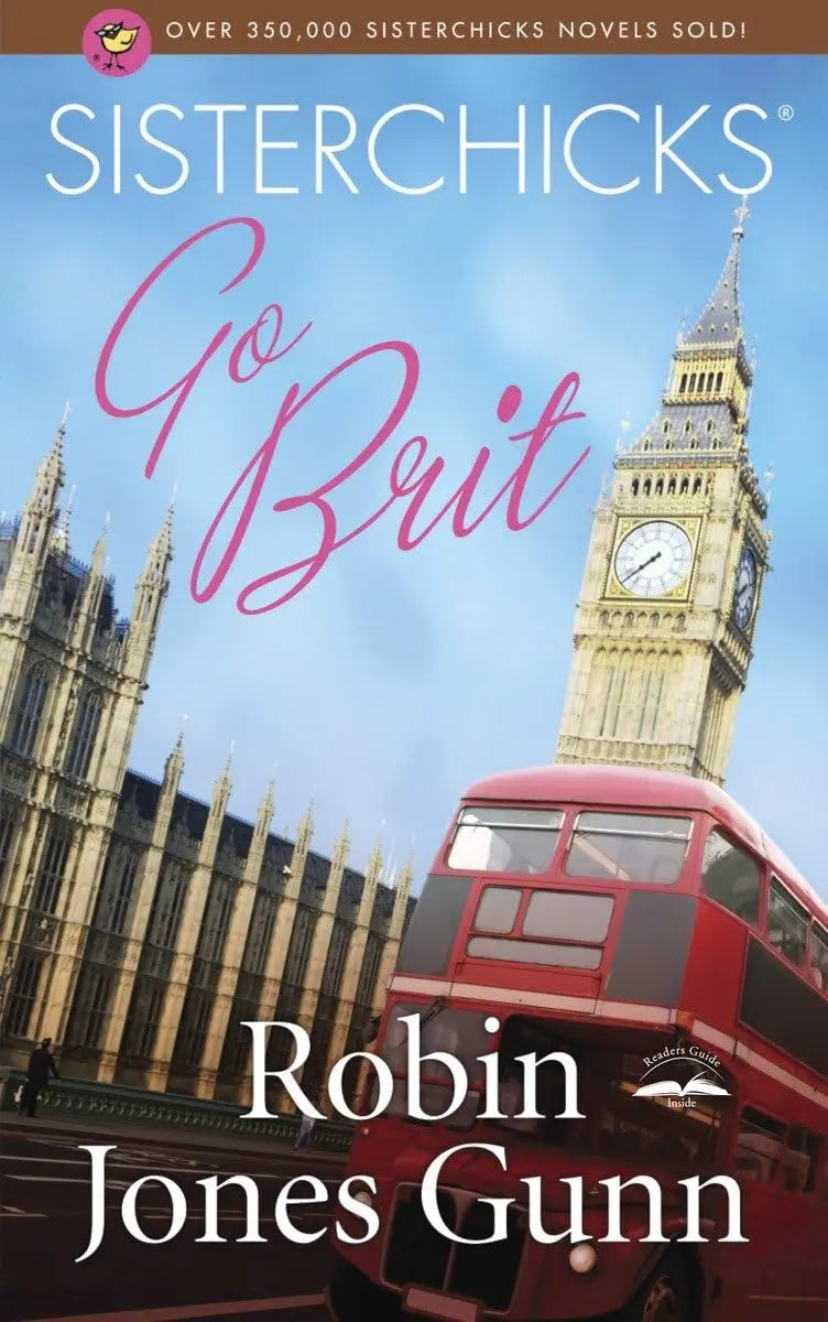 Sisterchicks Go Brit! (Sisterchicks Series #7) The Happy Book Stack