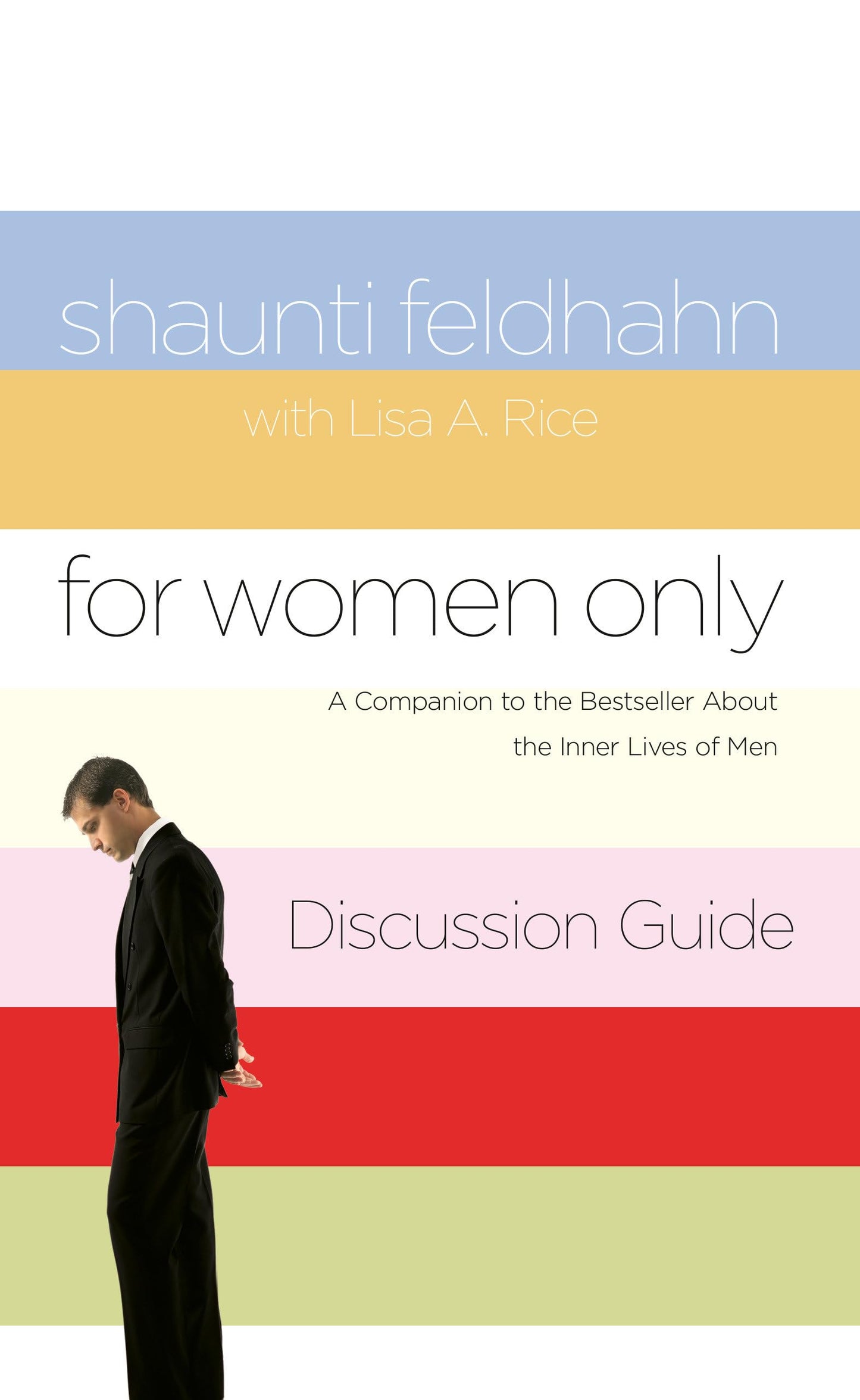For Women Only Discussion Guide: A Companion to the Bestseller about the Inner Lives of Men - 2816