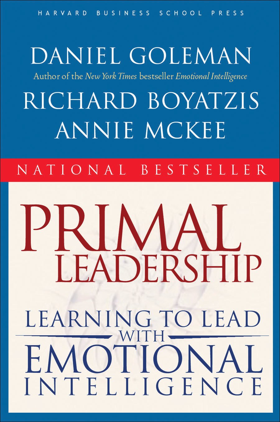 Primal Leadership: Learning to Lead with Emotional Intelligence - 7568