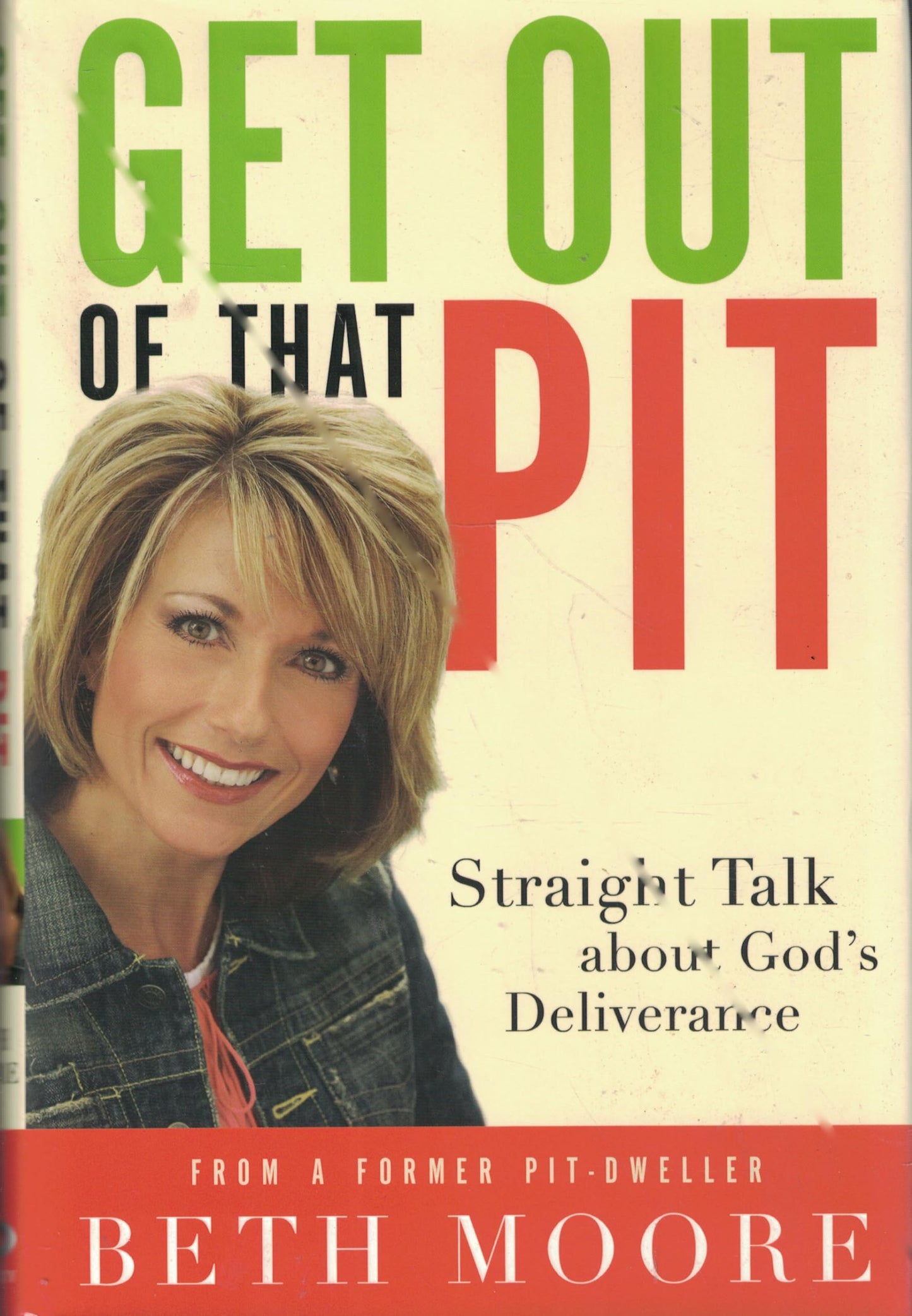 Get Out of That Pit: Straight Talk about God's Deliverance - 5545