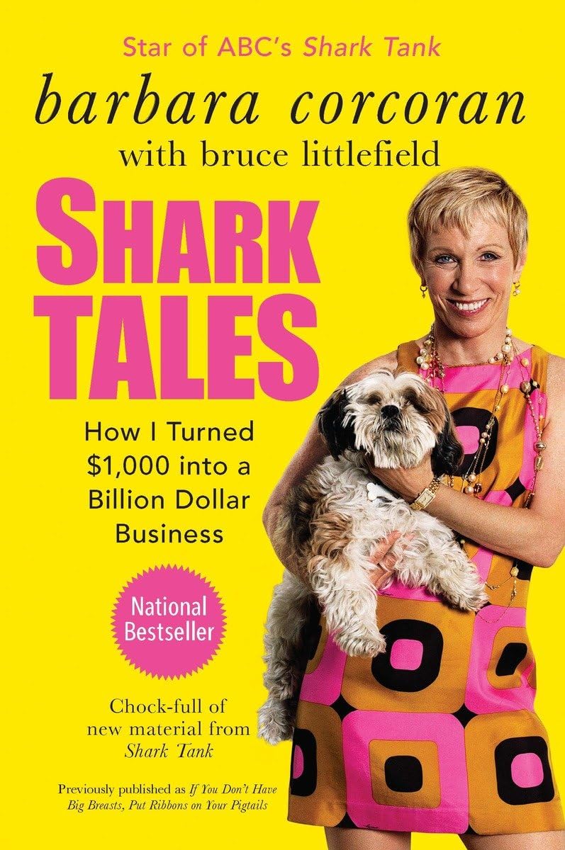 Shark Tales: How I Turned $1,000 into a Billion Dollar Business The Happy Book Stack