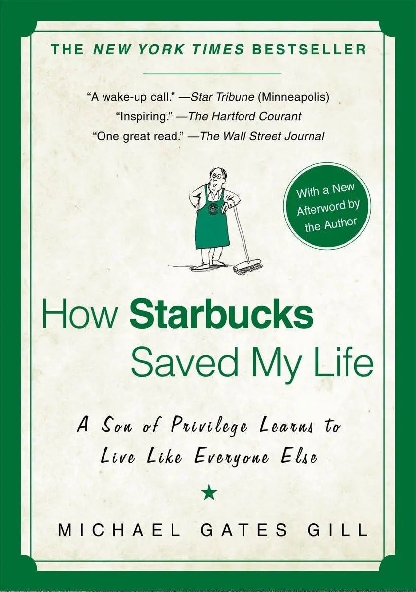 How Starbucks Saved My Life: A Son of Privilege Learns to Live Like Everyone Else The Happy Book Stack