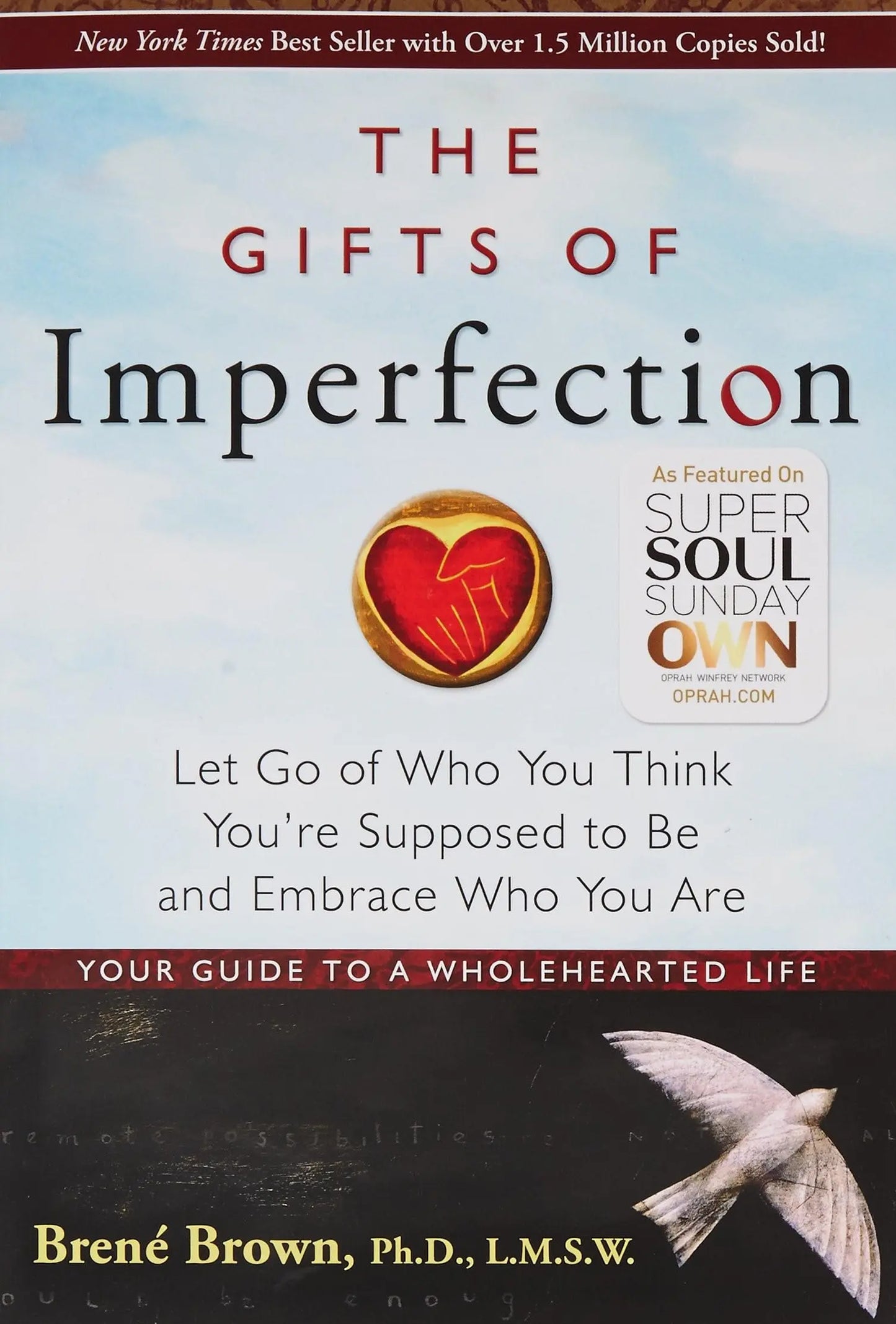 The Gifts of Imperfection: Let Go of Who You Think You're Supposed to Be and Embrace Who You Are The Happy Book Stack