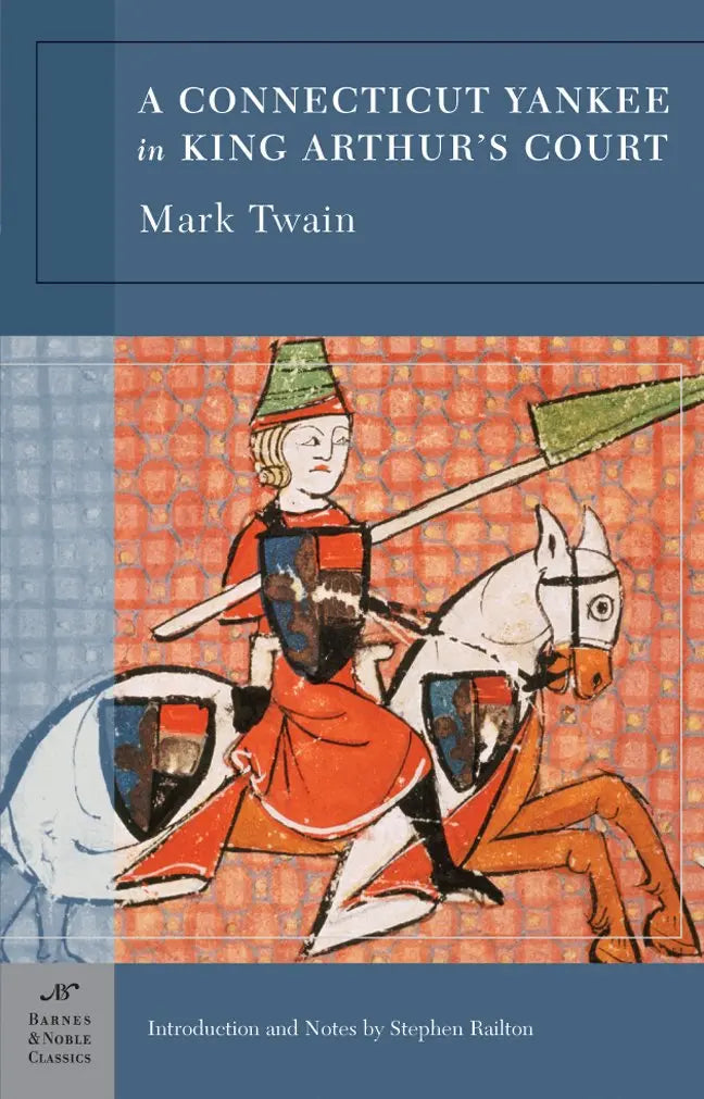 A Connecticut Yankee in King Arthur's Court (Barnes & Noble Classics Series) The Happy Book Stack