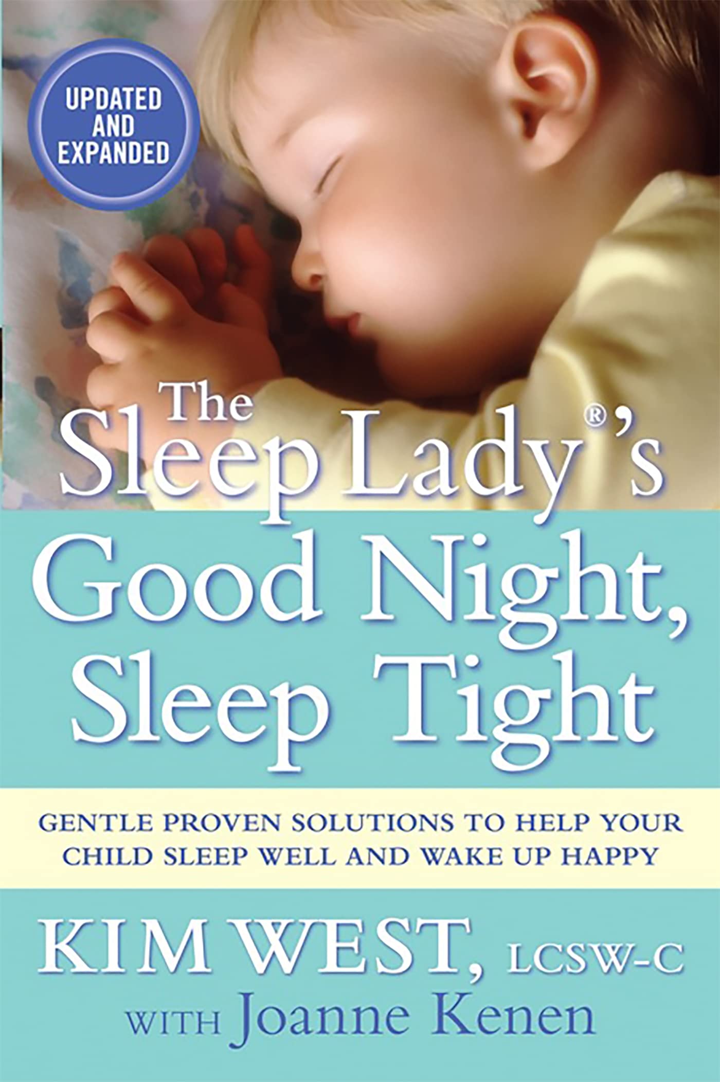 The Sleep Lady's Good Night, Sleep Tight: Gentle Proven Solutions to Help Your Child Sleep Well and Wake Up Happy The Happy Book Stack