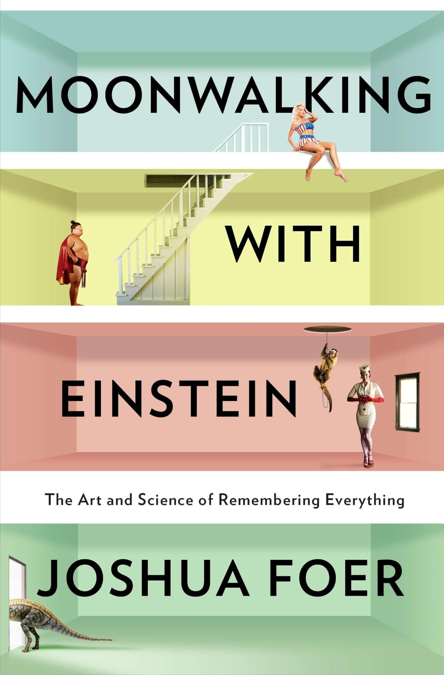 Moonwalking With Einstein: The Art and Science of Remembering Everything The Happy Book Stack