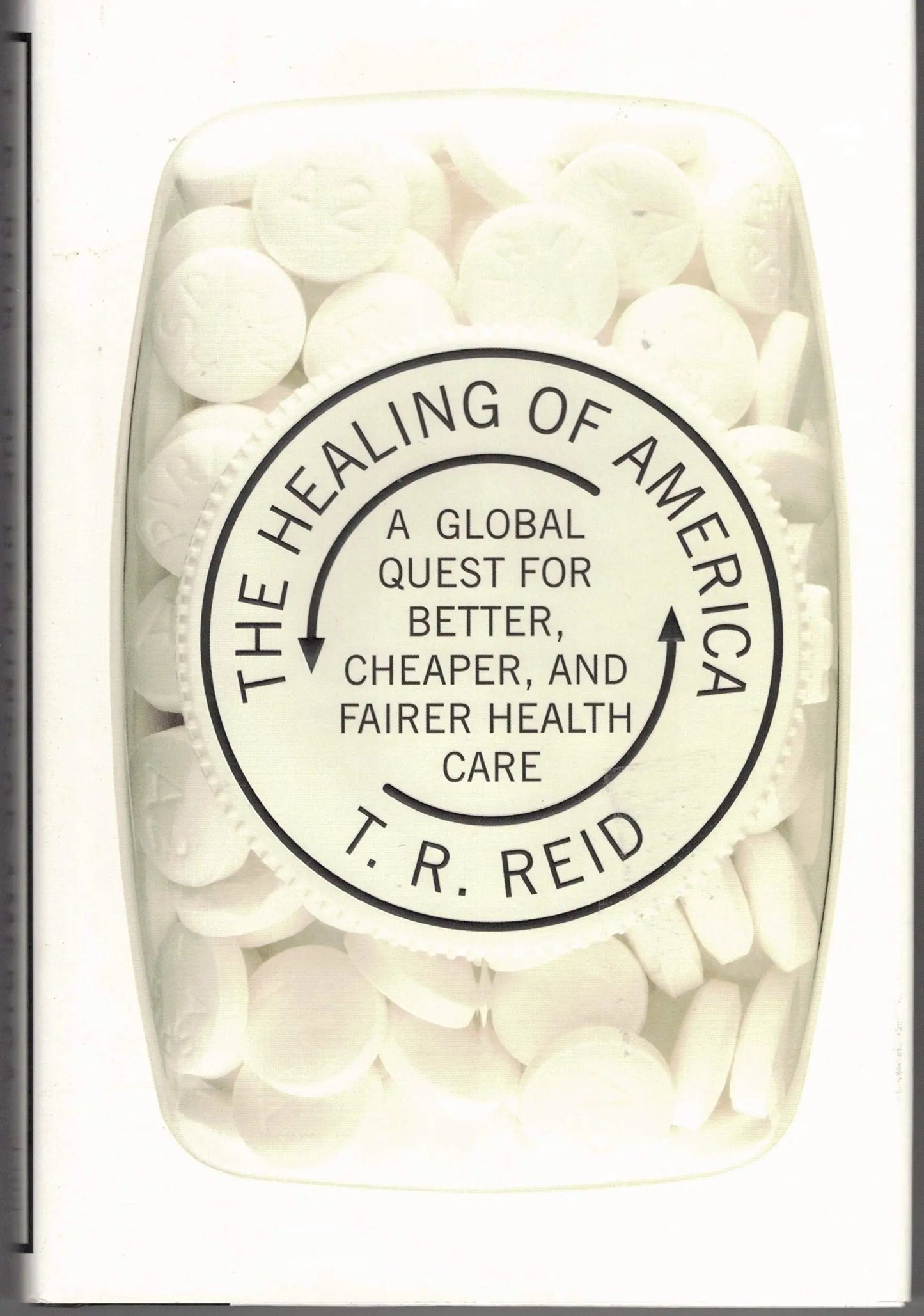 The Healing of America: A Global Quest for Better, Cheaper, and Fairer Health Care The Happy Book Stack